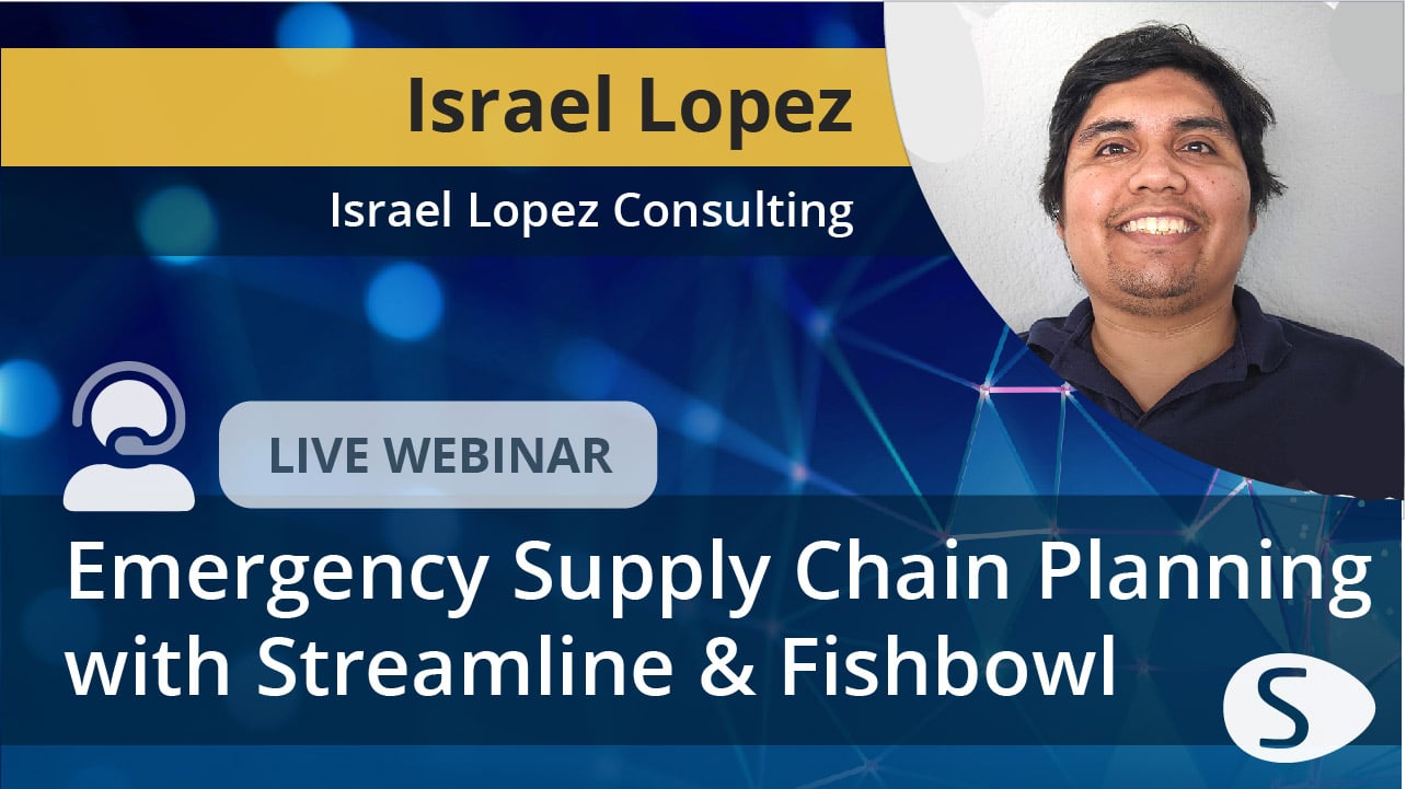 Emergency Supply Chain Planning with Streamline & Fishbowl.